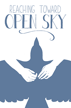 Reaching Toward Open Sky